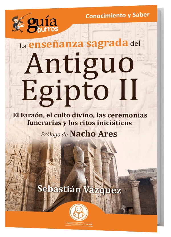 GuíaBurros La enseñanza sagrada del antiguo Egipto II